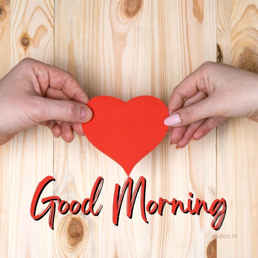 Good Morning Love Images, Good Morning Love Images HD, Special Love Good Morning Images, Romantic Good Morning Love Images, Good Morning Love Images Download, aadoo.in, 111 good morning love images, love images good morning, good morning love images new, 