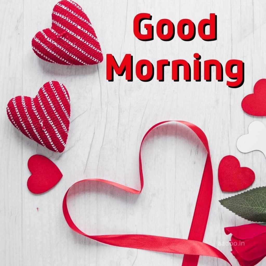 Good Morning Love Images, Good Morning Love Images HD, Special Love Good Morning Images, Romantic Good Morning Love Images, Good Morning Love Images Download, aadoo.in, 111 good morning love images, love images good morning, good morning love images new, 