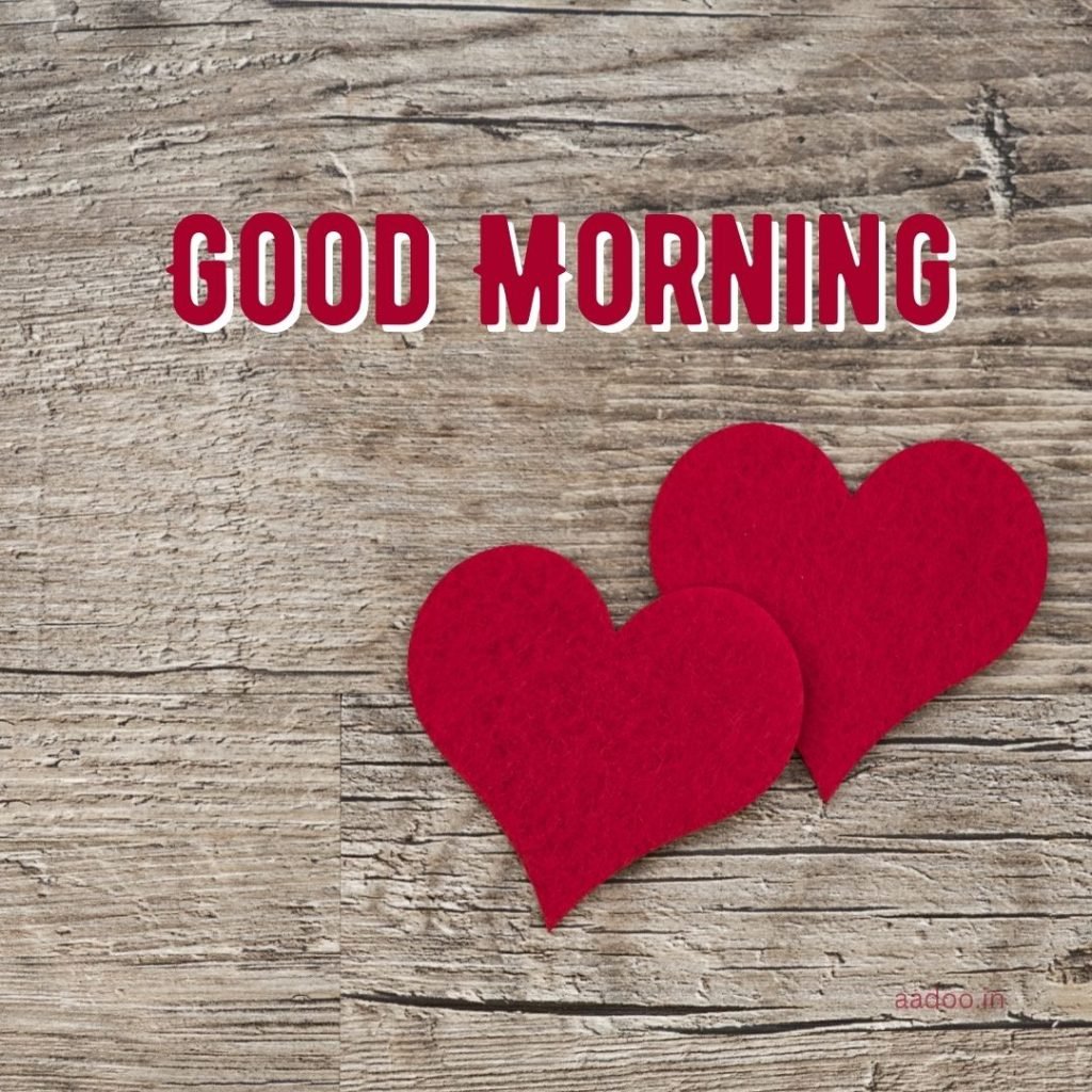 Good Morning Love Images, Good Morning Love Images HD, Special Love Good Morning Images, Romantic Good Morning Love Images, Good Morning Love Images Download, aadoo.in