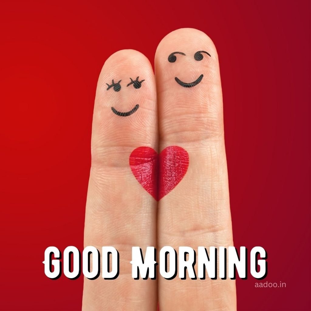 Good Morning Love Images, Good Morning Love Images HD, Special Love Good Morning Images, Romantic Good Morning Love Images, Good Morning Love Images Download, aadoo.in