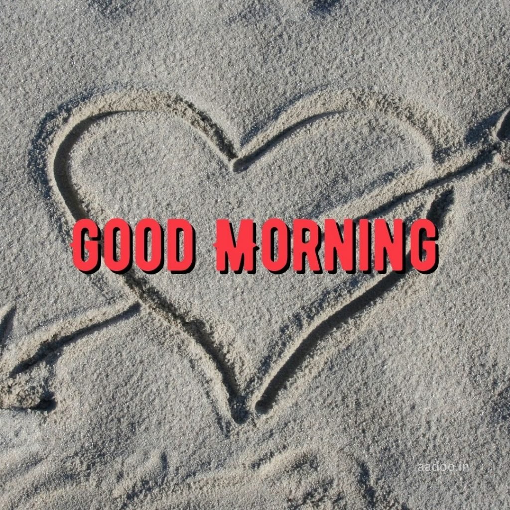 Good Morning Love Images, Good Morning Love Images HD, Special Love Good Morning Images, Romantic Good Morning Love Images, Good Morning Love Images Download, aadoo.in