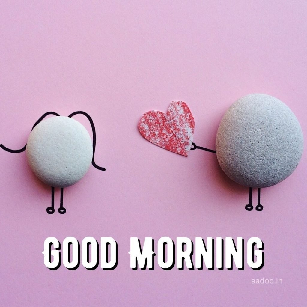 Good Morning Love Images, Good Morning Love Images HD, Special Love Good Morning Images, Romantic Good Morning Love Images, Good Morning Love Images Download, aadoo.in