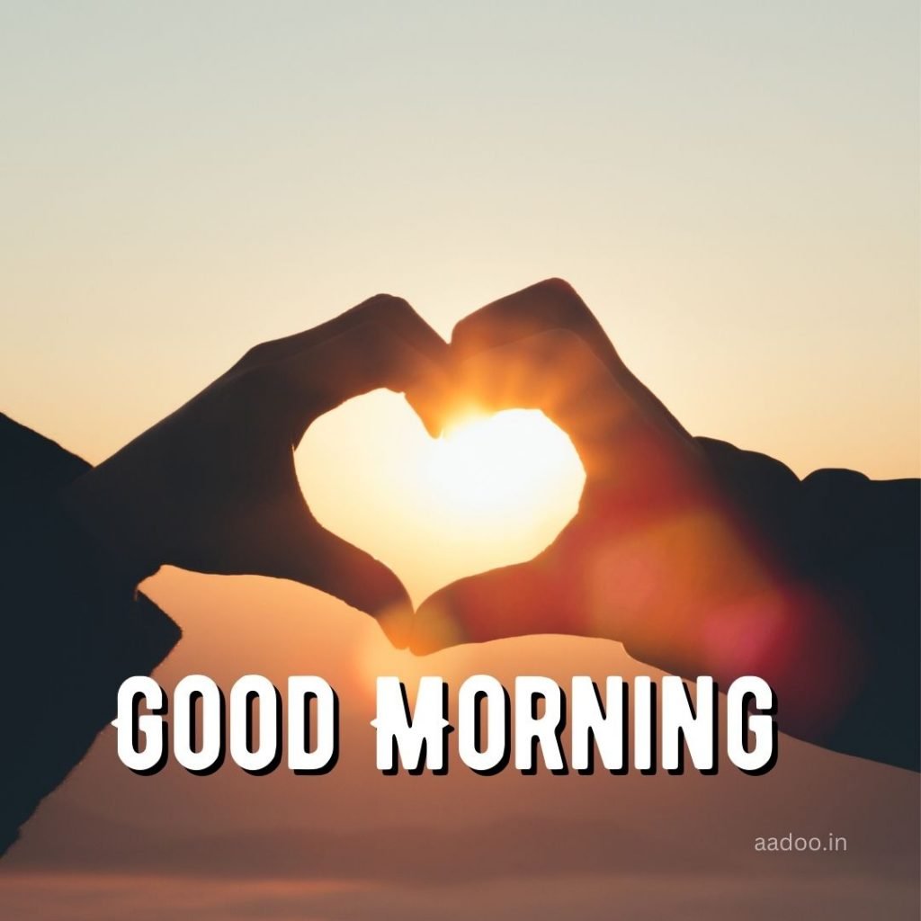 Good Morning Love Images, Good Morning Love Images HD, Special Love Good Morning Images, Romantic Good Morning Love Images, Good Morning Love Images Download, aadoo.in