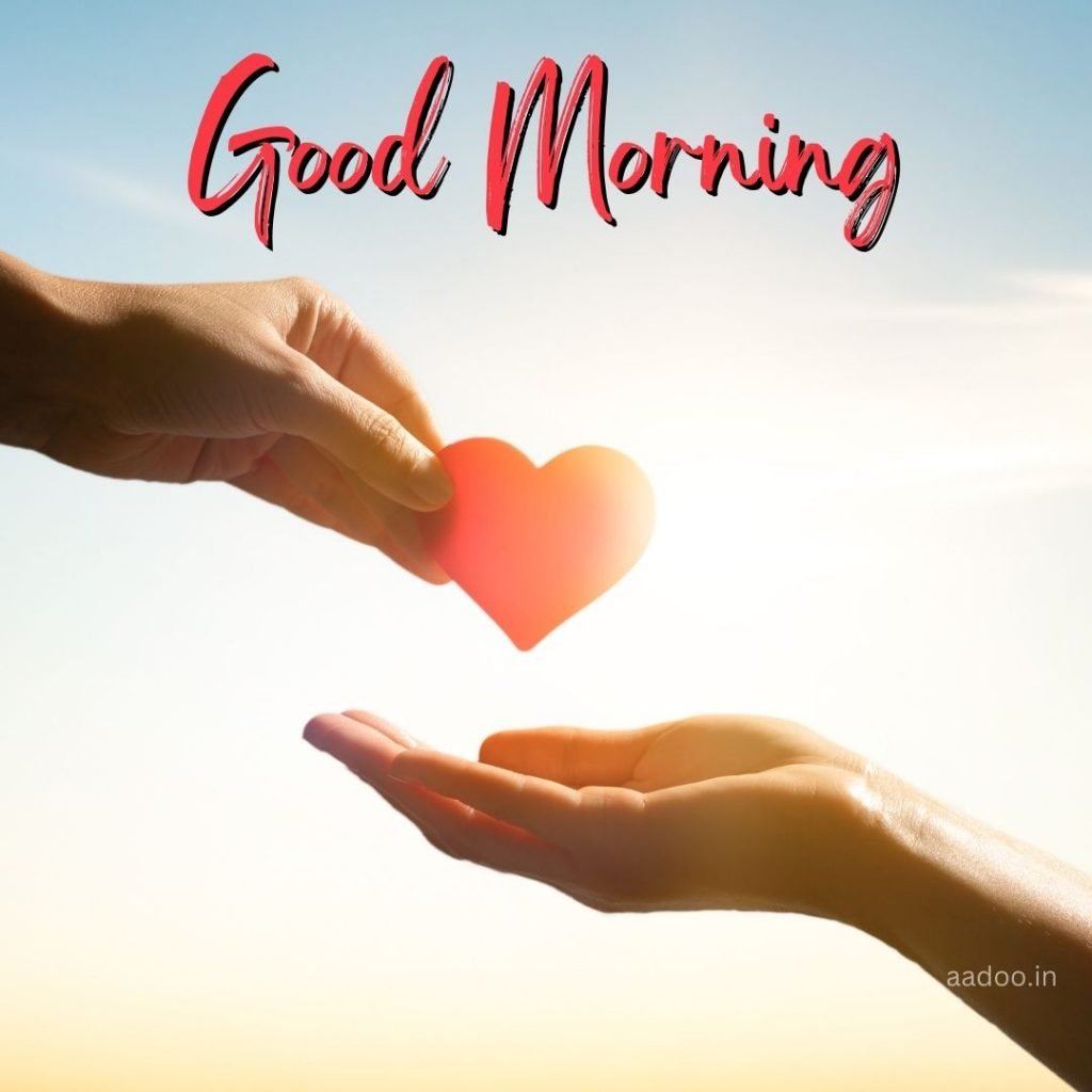 Good Morning Love Images, Good Morning Love Images HD, Special Love Good Morning Images, Romantic Good Morning Love Images, Good Morning Love Images Download, aadoo.in