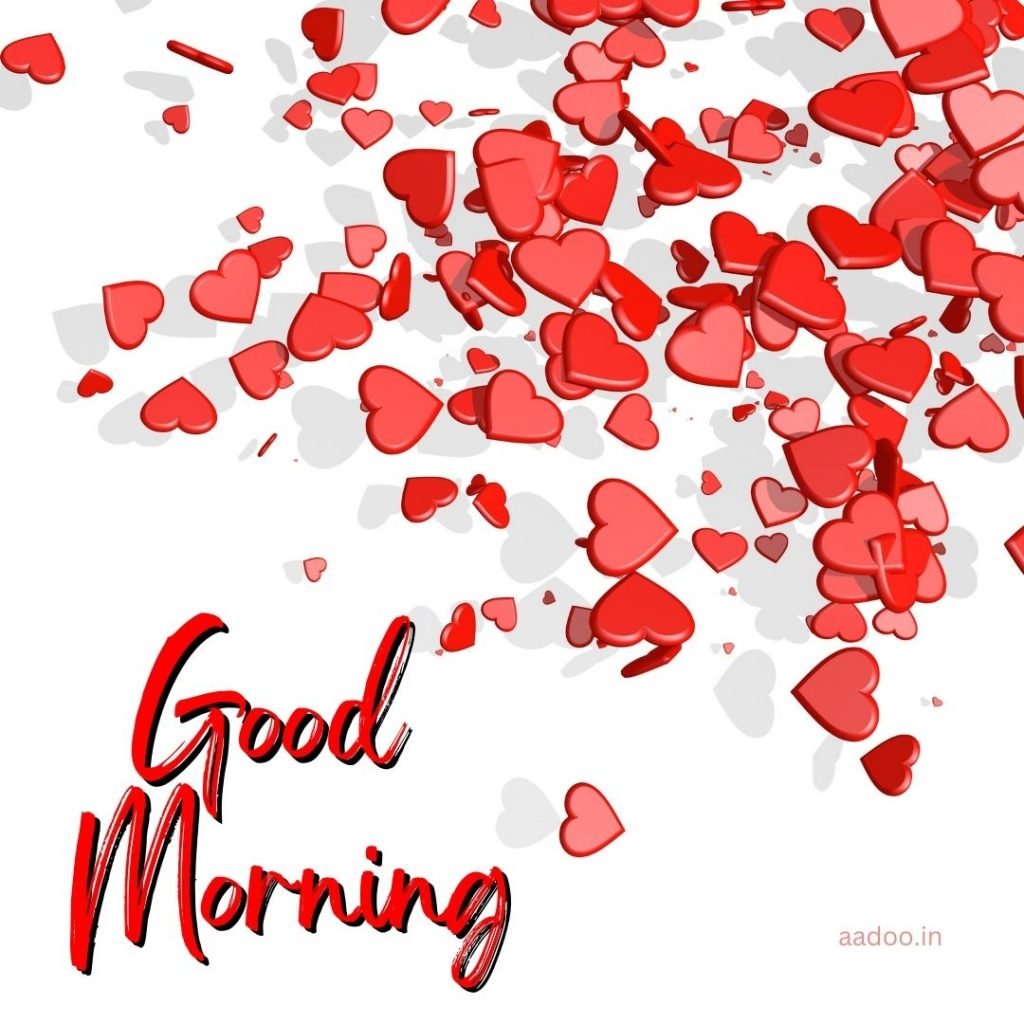 Good Morning Love Images, Good Morning Love Images HD, Special Love Good Morning Images, Romantic Good Morning Love Images, Good Morning Love Images Download, aadoo.in