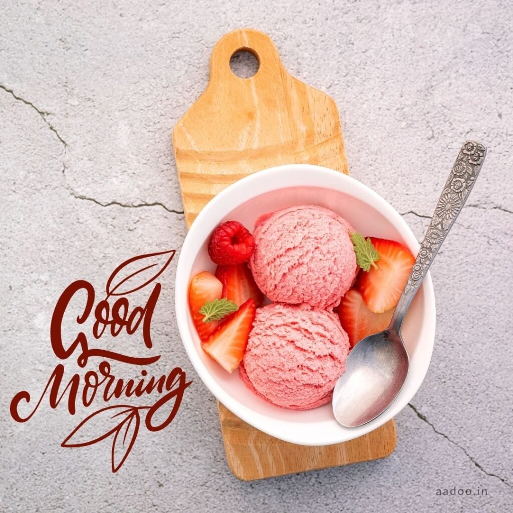 Good Morning Images With Ice Cream, Good Morning Ice Cream Images, Awesome Ice Cream Good Morning Image, Good Morning Images Ice Cream Free Download, Good Morning With Ice Cream Image, Good Morning Ice Cream, Good Morning Images With Ice Cream Free Download, Good Morning Images With Ice Cream Download, Free Good Morning Images With Ice Cream, Good Morning Ice Cream Quotes, Ice Cream, Ice Cream Cone, Ice Cream Scoop, aadoo.in