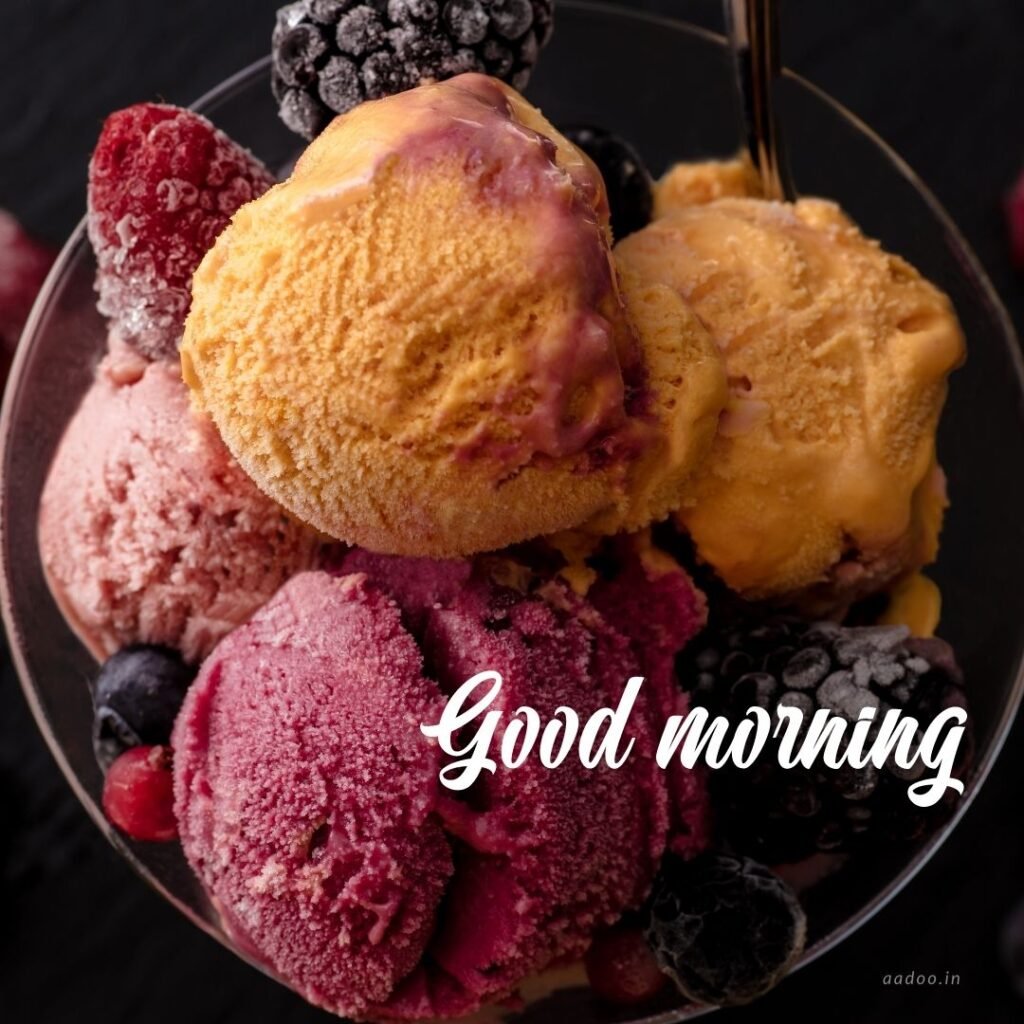 Good Morning Images With Ice Cream, Good Morning Ice Cream Images, Awesome Ice Cream Good Morning Image, Good Morning Images Ice Cream Free Download, Good Morning With Ice Cream Image, Good Morning Ice Cream, Good Morning Images With Ice Cream Free Download, Good Morning Images With Ice Cream Download, Free Good Morning Images With Ice Cream, Good Morning Ice Cream Quotes, Ice Cream, Ice Cream Cone, Ice Cream Scoop, aadoo.in