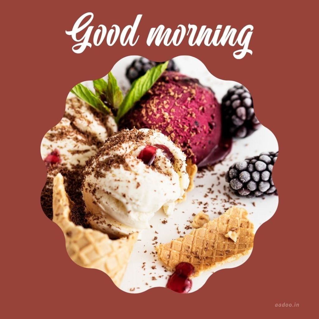 Good Morning Images With Ice Cream, Good Morning Ice Cream Images, Awesome Ice Cream Good Morning Image, Good Morning Images Ice Cream Free Download, Good Morning With Ice Cream Image, Good Morning Ice Cream, Good Morning Images With Ice Cream Free Download, Good Morning Images With Ice Cream Download, Free Good Morning Images With Ice Cream, Good Morning Ice Cream Quotes, Ice Cream, Ice Cream Cone, Ice Cream Scoop, aadoo.in