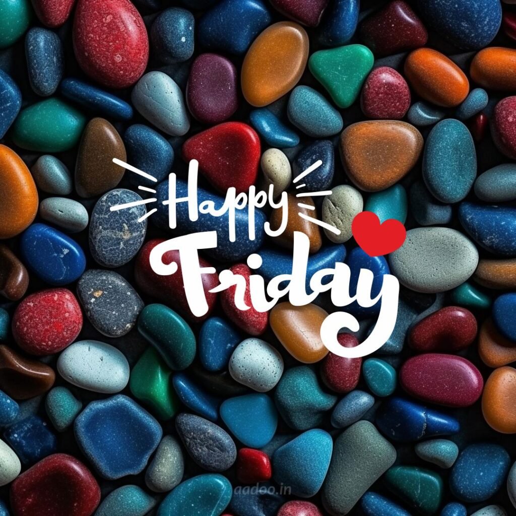 Happy Friday Images, Happy Friday Images Wishes Quotes Blessings, Good Morning Friday, Happy Friday, Good Morning Happy Friday, Images of Happy Friday, Happy Friday Quotes, Friday Happiness, Happy Friday Blessings, Images for Happy Friday, Images Happy Friday, Friday Happy Quotes, Happy Friday Images for Whatsapp, Happy Good Morning Friday Images, Good Morning Happy Friday Images, Happy Friday Morning Images, Happy Friday Good Morning, Good Morning Friday Blessings, Friday dp, Friday DP Image, aadoo.in