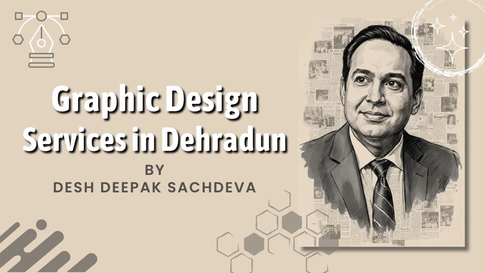 Graphic Design Services in Dehradun by Desh Deepak Sachdeva, logo design service in dehradun, desh deepak sachdeva, logo designer in dehradun, graphic designer in dehradun, digital marketing consultant in dehradun, digital marketing agency in dehradun, seo services in dehradun, graphic design in dehradun, desh deepak sachdeva, d d sachdeva, dehradun